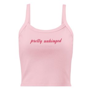 "Pretty Unhinged" Women’s micro-rib tank top